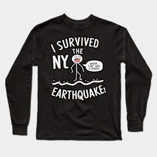 i survived the nyc earthquake shirt Long Sleeve T-Shirt